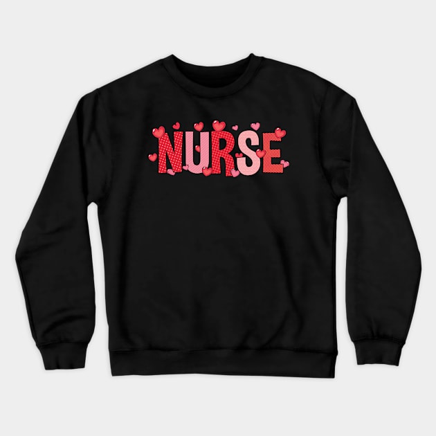 Nurse Hearts Valentines Shirt, Valentine Nurse Shirt, Nurse Valentine Shirt, Nurse Shirt, Nurse Gift, RN Shirt, Nursing School Shirt Crewneck Sweatshirt by Daimon